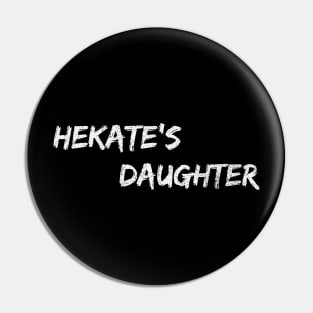 Hekate's Daughter Pin