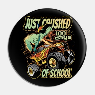 Just Crushed 100 days of school T-rex Riding monster truck Pin