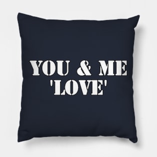 You and Me Pillow