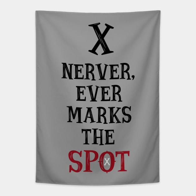 X never marks the spot Tapestry by Buff Geeks Art