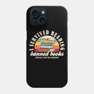 Banned Books "I Survived Reading Banned Books" Book Lover Phone Case