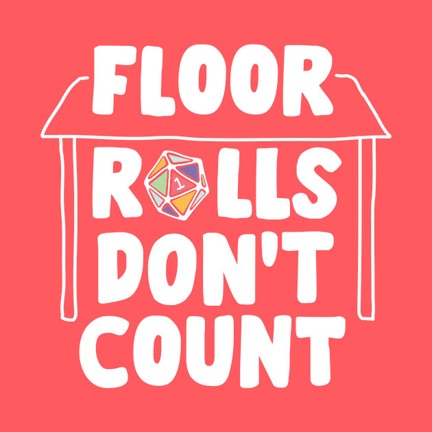 Floor rolls don't count by MorvenLucky