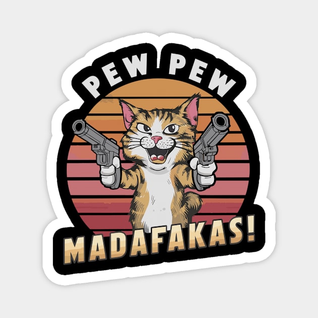 Vintage Retro Cat Pew Pew Madafakas Magnet by DefineWear