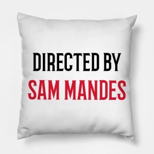 Directed By Sam Mandes Pillow