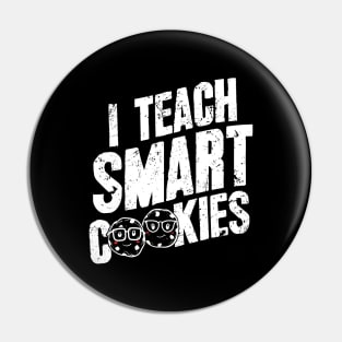 I teach smart cookies Pin