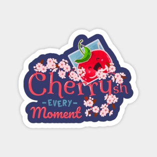 Cherrysh Every Moment - Punny Garden Magnet