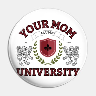 Vintage Your Mom University | Funny Gifts Pin