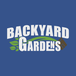 Backyard Gardens T-Shirt