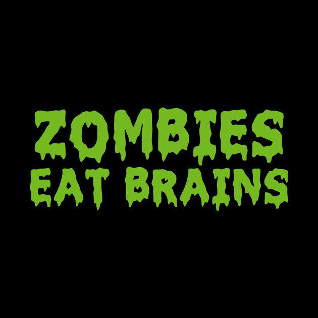 Zombies Eat Brains by Ramateeshop