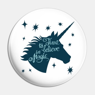 Time To Believe In Magic Unicorn Pin