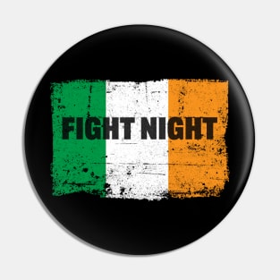 Irish Flag Fight Night Fans Pin