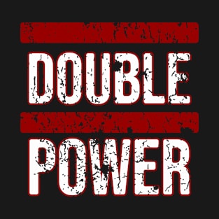 Double Power T-Shirt