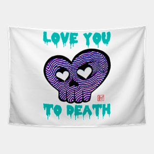 “Love You To Death” 💜💀 Tapestry
