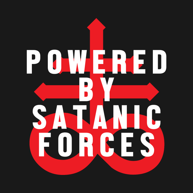 Powered By Satanic Forces by kthorjensen