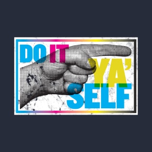 Do It Ya'Self T-Shirt