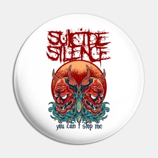 Suicide Silence You Can't Stop Me Pin