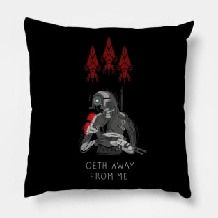 Geth Away From Me Pillow