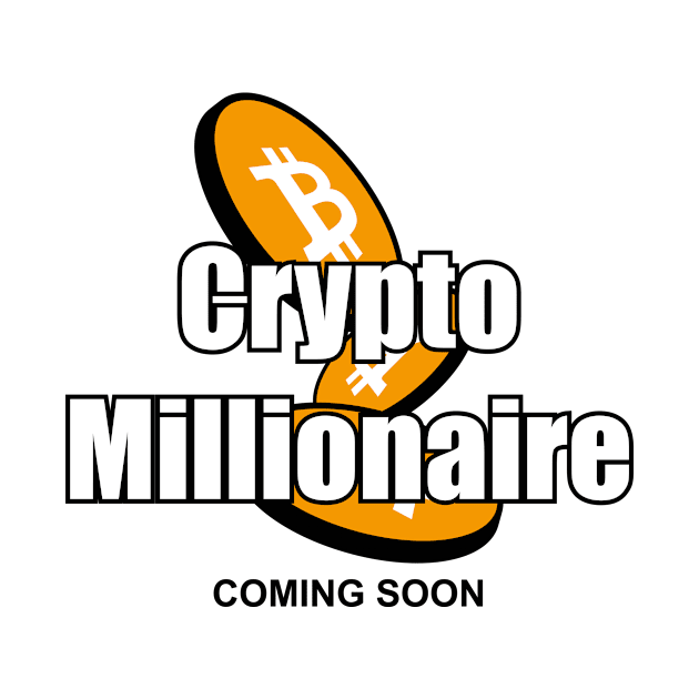 I will be a bitcoin millionaire by APDesign