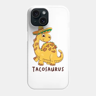 Tacosaurus Taco Dinosaur Funny Dino Cinco De Mayo Mexican Phone Case