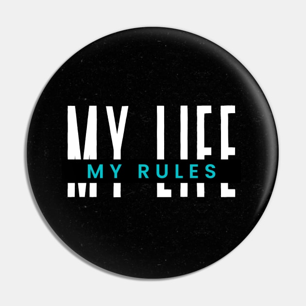 My Life, My Rules Pin by TINRO Kreations