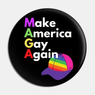 Make America Gay Again (Rainbow Hat) Pin