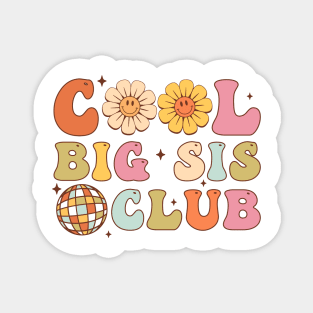 Cool Big Sis Club Funny Big Sister Retro Magnet