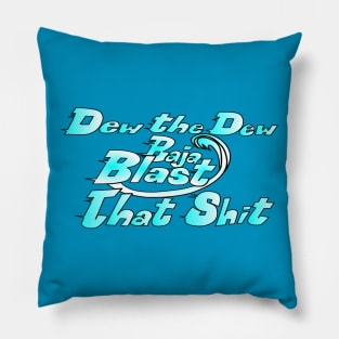 Baja Blast That Shit Pillow