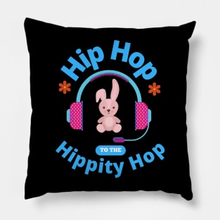 Hip Hop To The Hippity Hop Bunny Lover Easter Retro Rap Music Rabbit Gifts Pillow