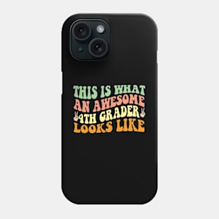 This is what an Awesome 4th Grader Looks Like Student Groovy Retro Phone Case