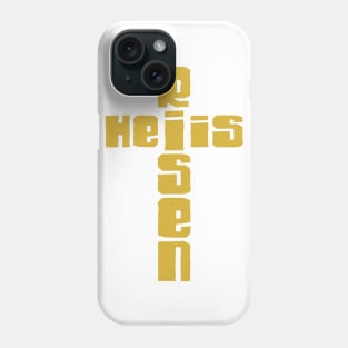 He is Risen Phone Case