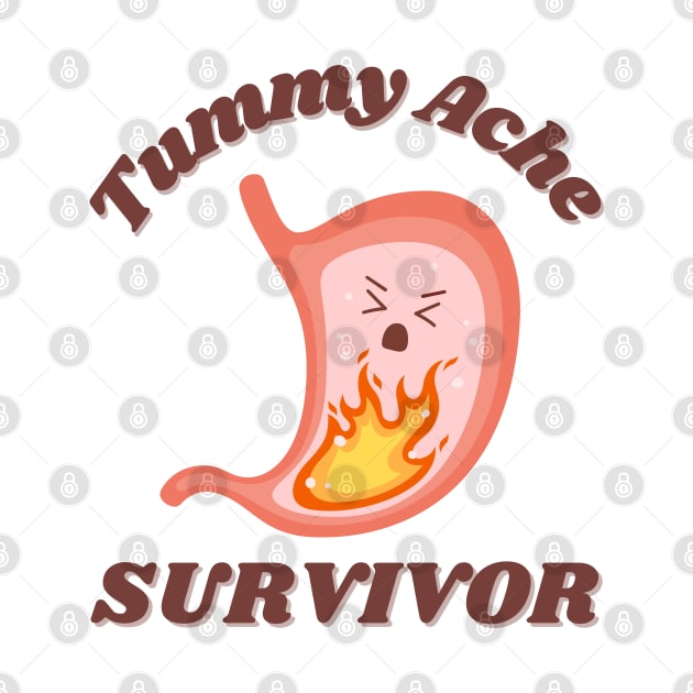 Tummy Ache Survivor Cute Kawaii by Enriched by Art