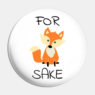 For Fox Sake Pin