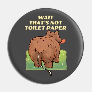 thats not toilet paper Pin