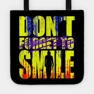 Don't forgr to smile! Tote