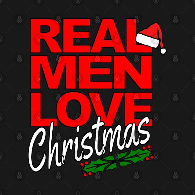 Real Men Love Christmas by Art.DaveTromp.Com