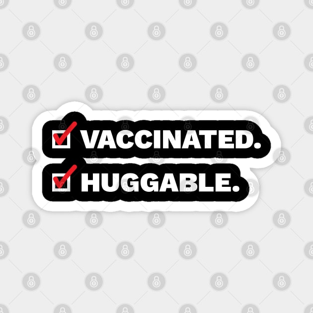 Vaccinated Check, Huggable Check Magnet by DnlDesigns