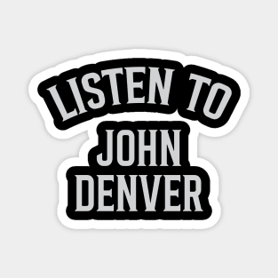 Listen To John Denver Magnet