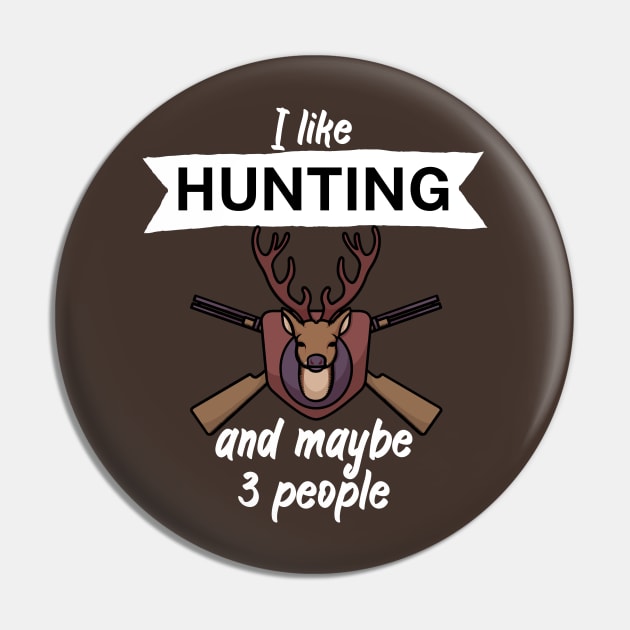 I like hunting and maybe 3 people Pin by maxcode