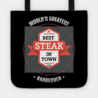 Worlds greatest barbecuer best steak intown Tote