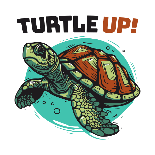 Turtle Up! || Sea Turtle Vector Art Illustration by Mad Swell Designs