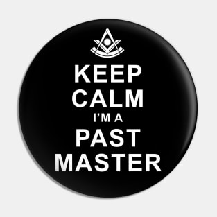 Keep Calm I'm A Past Master Masonic Freemason Pin