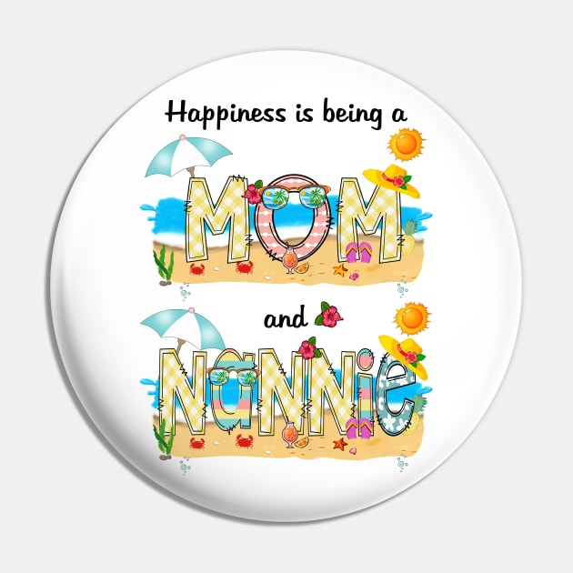 Happiness Is Being A Mom And Nannie Summer Beach Happy Mother's Pin by KIMIKA