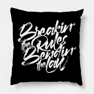 BREAKING THE RULES Pillow