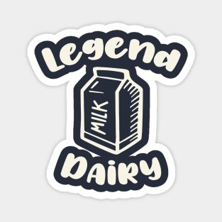 Legend Dairy Milk Funny Magnet