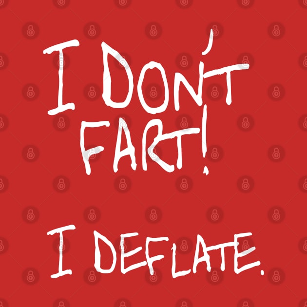 I Don't Fart by Andrewkoop