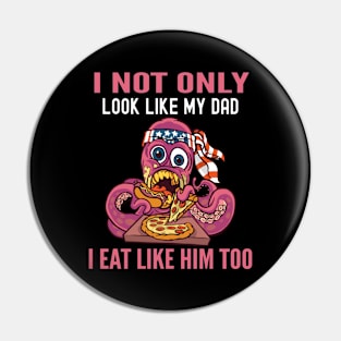 Look Like Dad - Eat Like Dad Family Resemblance Pin