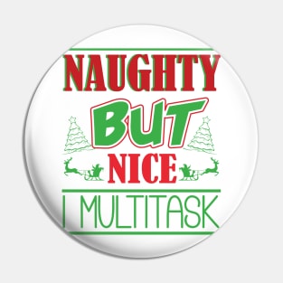 Naughty But Nice I Multitask Pin