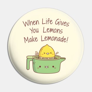 When Life Gives You Lemons Make Lemonade Quote Pin