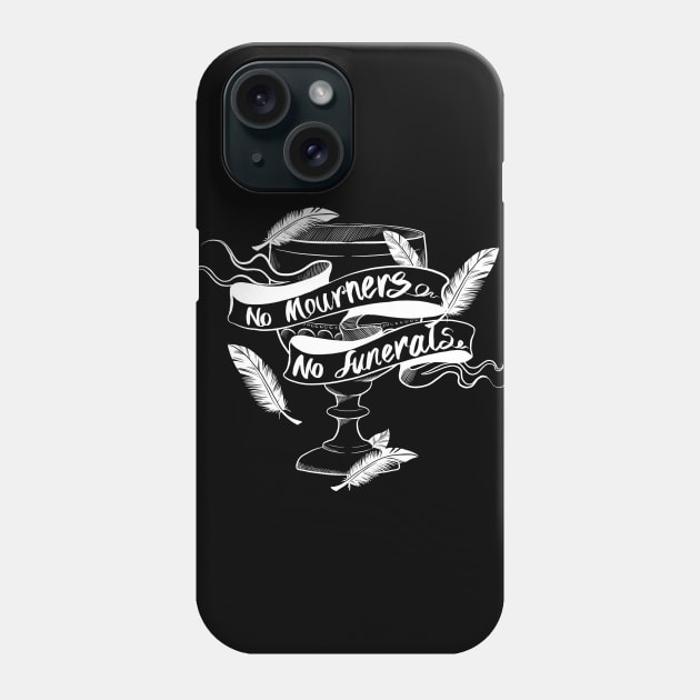 No Mourners No Funerals Dreggs Cup Phone Case by Molly11