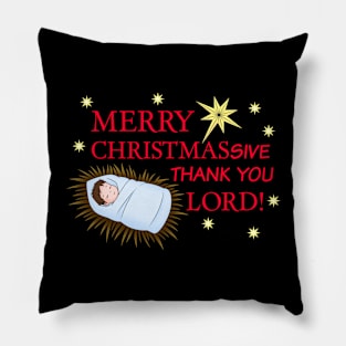 Merry Christmassive thank you lord Pillow